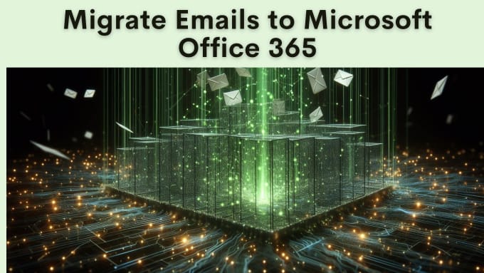 Gig Preview - Migrate imap email accounts to microsoft office 365