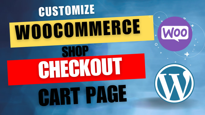 Bestseller - customize woocommerce shop, single product, cart  checkout pages, fix issues