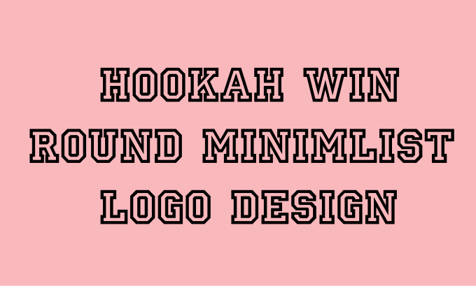 Gig Preview - Design a bar ,lounge, wine, hookah, real estate minimalist logo design