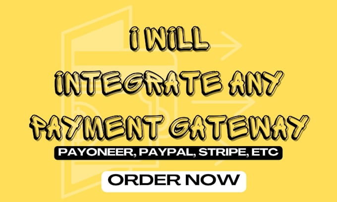 Gig Preview - Integrate any payment gateway, payoneer, stripe, paypal