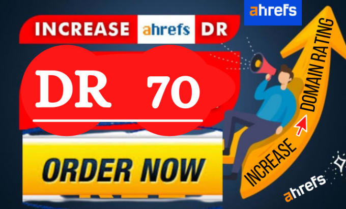 Gig Preview - Increase ahrefs domain rating dr 70 with dofollow backlinks