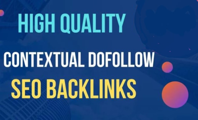 Gig Preview - Create SEO contextual dofollow backlinks for ranking