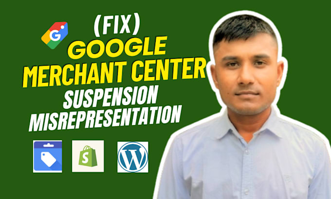 Gig Preview - Fix your google merchant center suspension, misrepresentation issue