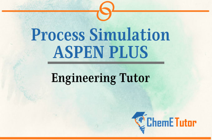 Gig Preview - Teach simulation on aspen hysys, aspen plus, matlab, ansys fluent