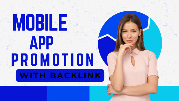 Gig Preview - Do mobile app promotion for your app using seo backlinks