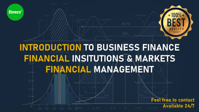 Gig Preview - Assist you in intro to business finance and financial institutions and markets