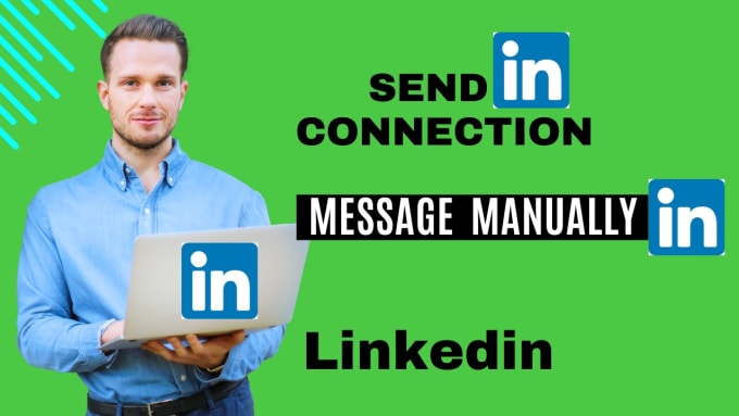 Gig Preview - Send linkedin message and connections manually