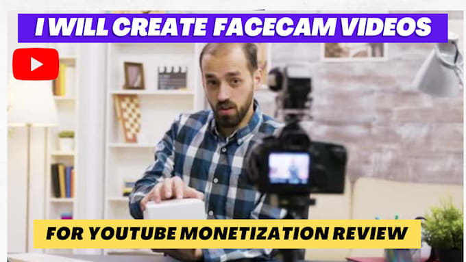 Gig Preview - Provide facecam videos for youtube monetization review