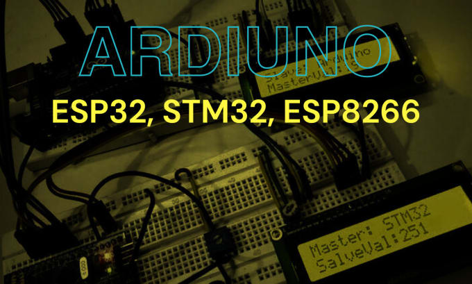 Gig Preview - Make esp32, stm32, and ardiuno based projects and do programming