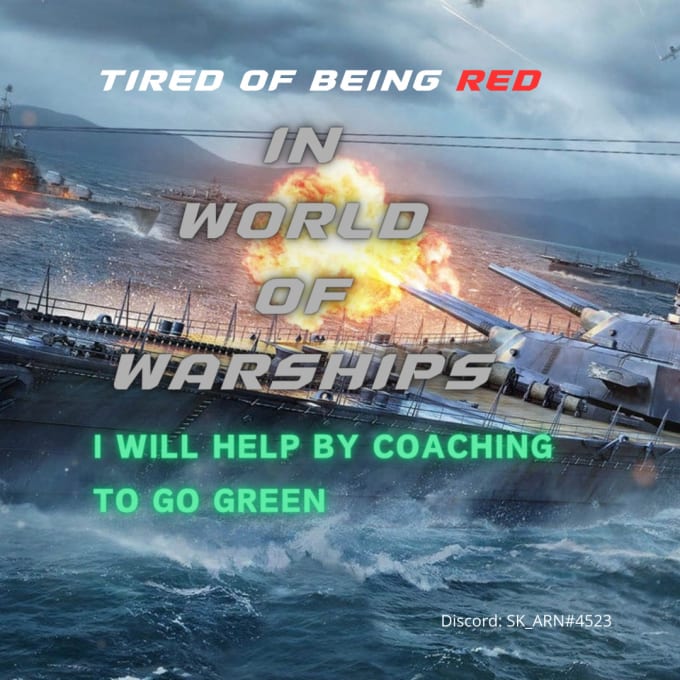 Gig Preview - Help you to become green in the world of warship