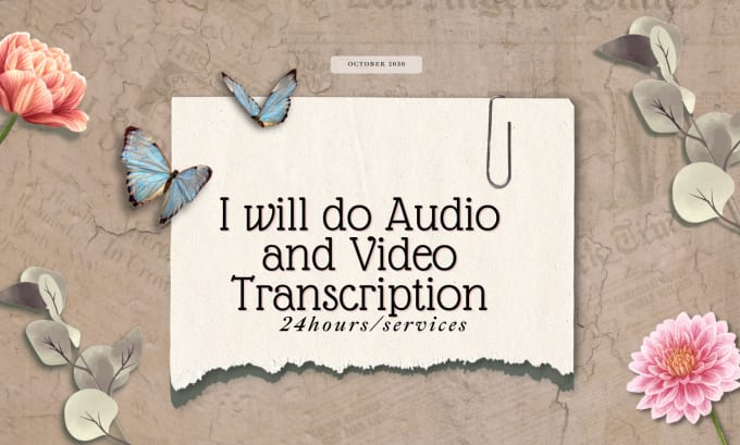 Gig Preview - Do flawless audio or video transcription within 24 hours