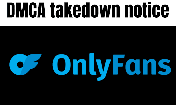 Gig Preview - Remove your leaked onlyfans content under dmca