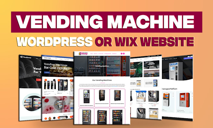 Gig Preview - Create a professional vending machine or atm vending website using wordpress