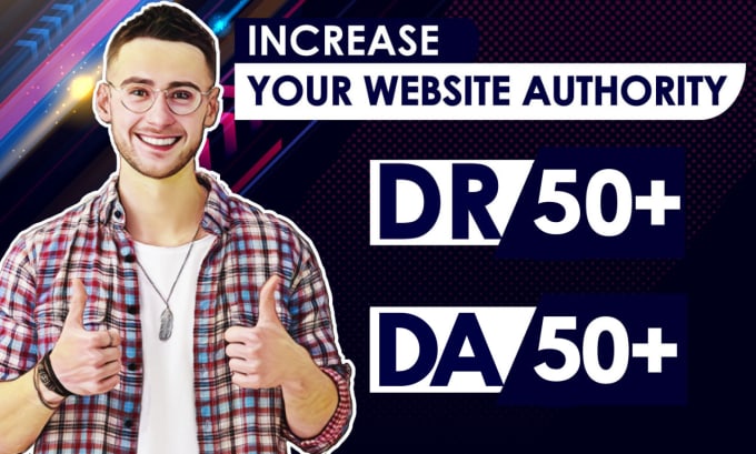 Gig Preview - Increase domain rating ahrefs dr 70plus increase domain authority moz da 50plus