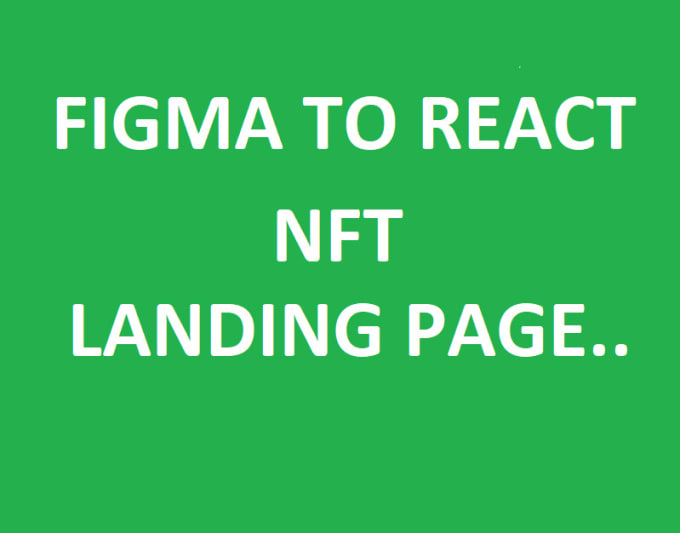 Gig Preview - Figma to react minting landing page with wallet connection