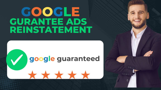 Gig Preview - Quickly reinstate your google guaranteed ads with expert service