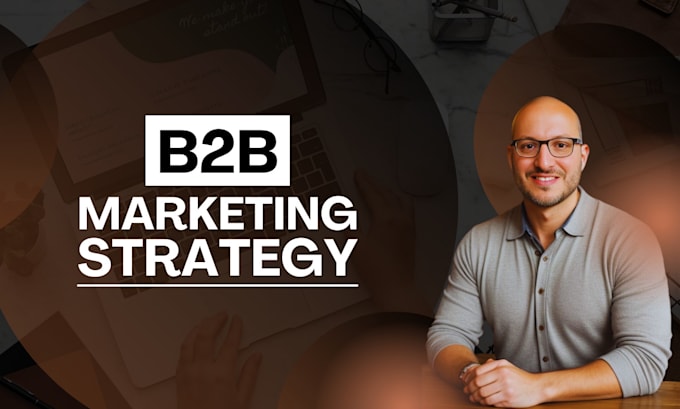 Gig Preview - Consult you on your b2b marketing strategy