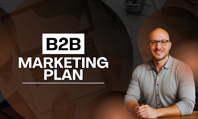 Gig Preview - Create a b2b marketing plan