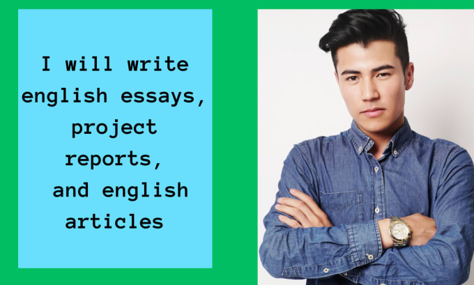 Gig Preview - Write english essays, project reports, and english articles