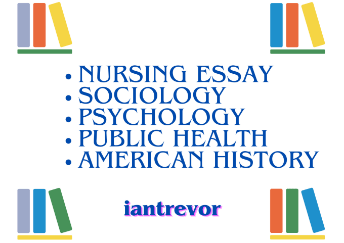 Gig Preview - Do essays in nursing, sociology, public health, psychology, american history