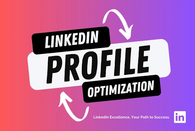 Gig Preview - Create and optimize your linkedin profile professionally