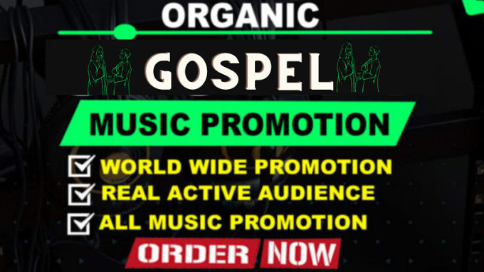 Gig Preview - Do organic viral gospel music promotion with no bot playlist curators