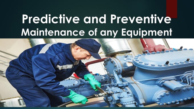 Gig Preview - Prepare predictive and preventive maintenance plan and sop