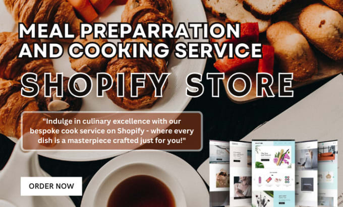 Gig Preview - Develop shopify store for your cooking and meal preparation business