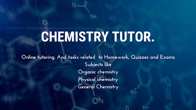 Gig Preview - Be your online chemistry tutor for all levels of chemistry