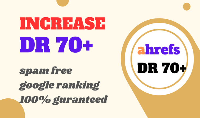 Gig Preview - Increase dr ahrefs domain rating 70 plus