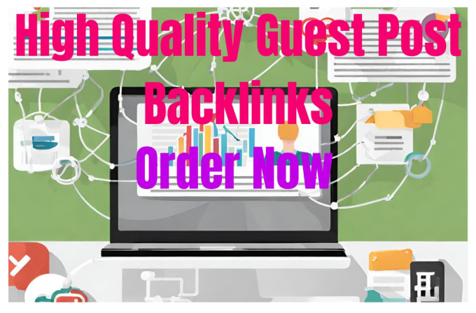 Gig Preview - Do guest post link building backlinks for your website better ranking buy now