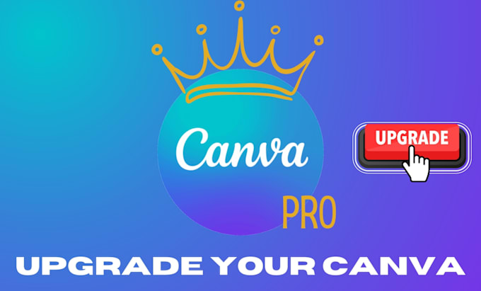 Gig Preview - Upgrade you canva free account into pro