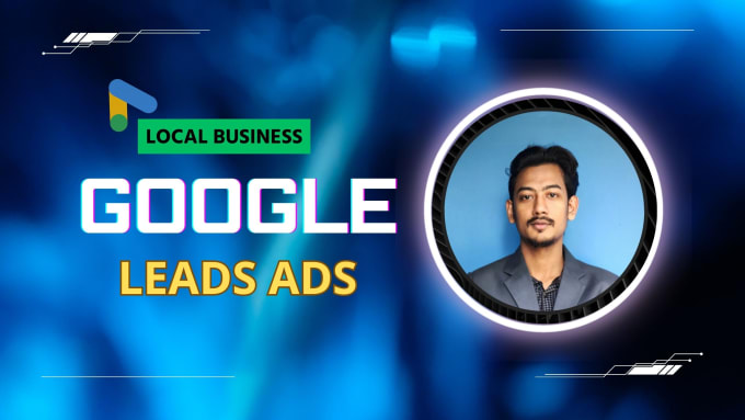 Bestseller - set up google leads ads get more leads for local businesses