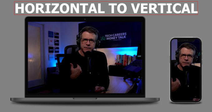 Gig Preview - Convert your horizontal video to vertical for your business