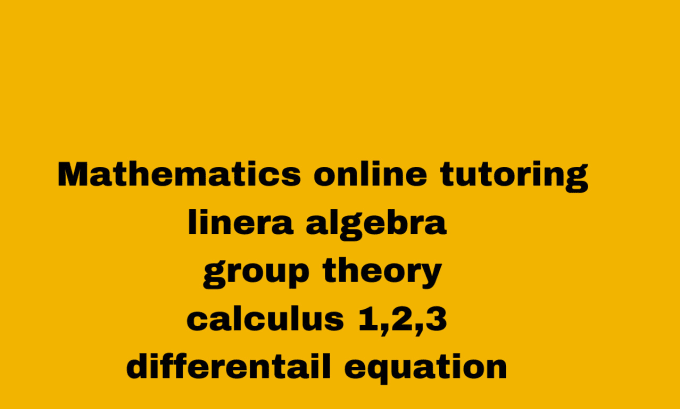 Gig Preview - Teach you calculus 1,2,3 linear algebra, complex analysis