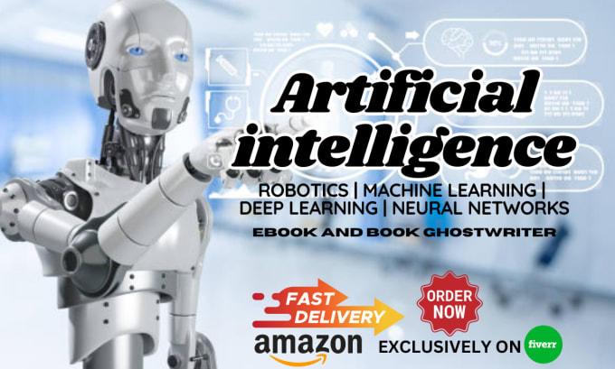 Gig Preview - Do artificial intelligence ebook writing,machine learning, robotics, ebook