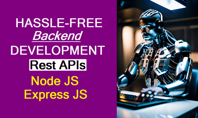 Gig Preview - Develop backend and rest apis using node js and express js