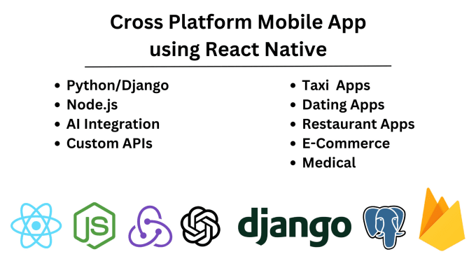 Gig Preview - Develop cross platform mobile apps in react native  django