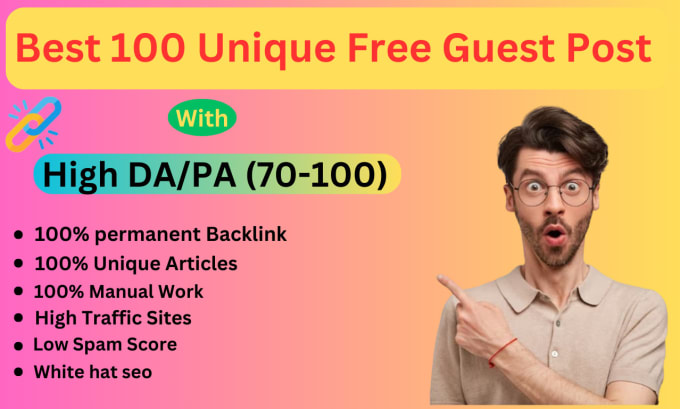 Gig Preview - Write 100 unique free guest post with high da guest post