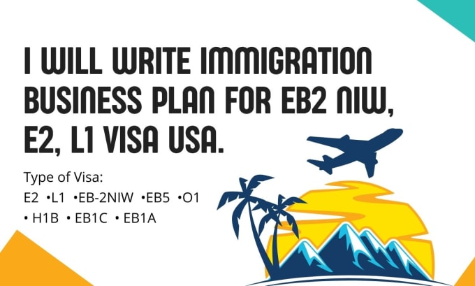 Gig Preview - Write petition letter business plan for eb2niw, e2, l1, eb5 visa USA