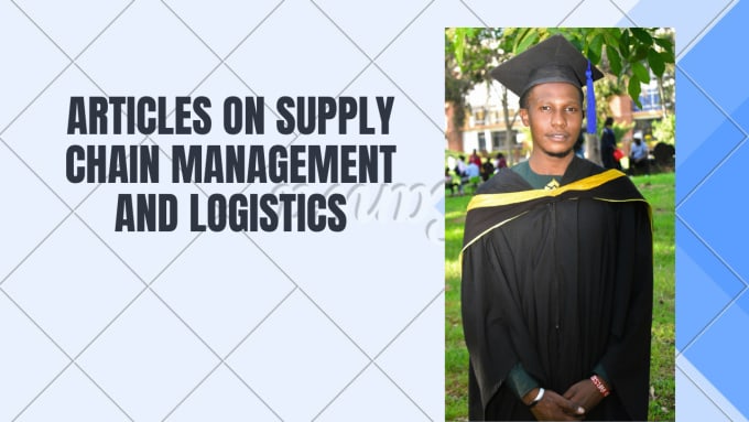 Gig Preview - Write professional articles on supply chain management