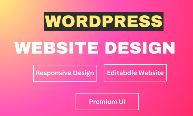 Gig Preview - Build responsive wordpress website design or wordpress website development