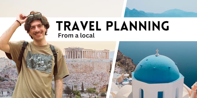 Gig Preview - Create a travel itinerary for your trip to greece