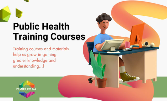 Gig Preview - Create public health course, training materials, course workbook, health courses