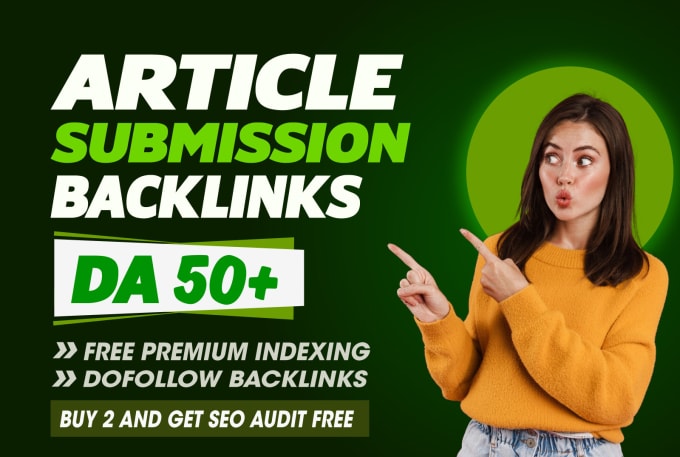 Gig Preview - Do article submission backlinks from da 50 plus websites