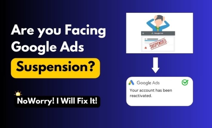 Gig Preview - Fix google ads suspension for circumventing, unpaid or suspicious payment