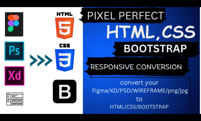 Gig Preview - Convert figma,psd,wireframe design into responsive HTML,CSS bootstrap website