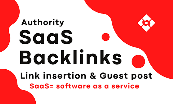 Gig Preview - Do saas link insertion guest post backlink on high da saas sites or blog