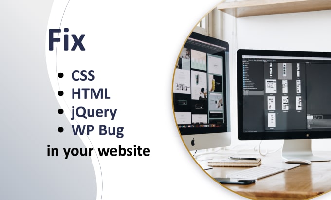 Gig Preview - Fix CSS, HTML, jquery, and wp bugs in your website