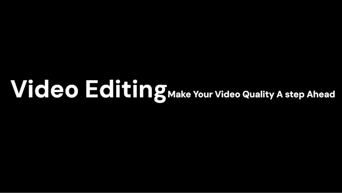 Gig Preview - Do epic video editing for you